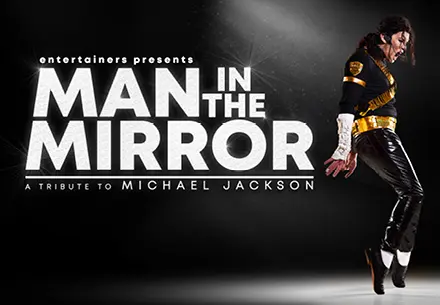 Man in the Mirror – A tribute to Michael Jackson